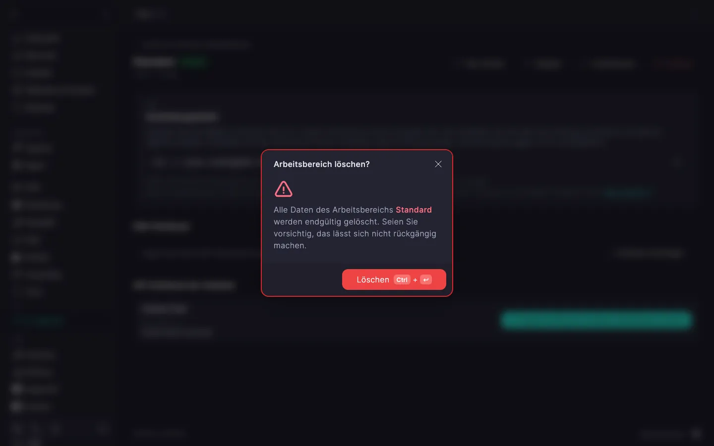 Dialog „Arbeitsbereich löschen?“ mit dem Hinweis auf das unwiderrufliche Löschen der Daten und der Schaltfläche „Löschen“